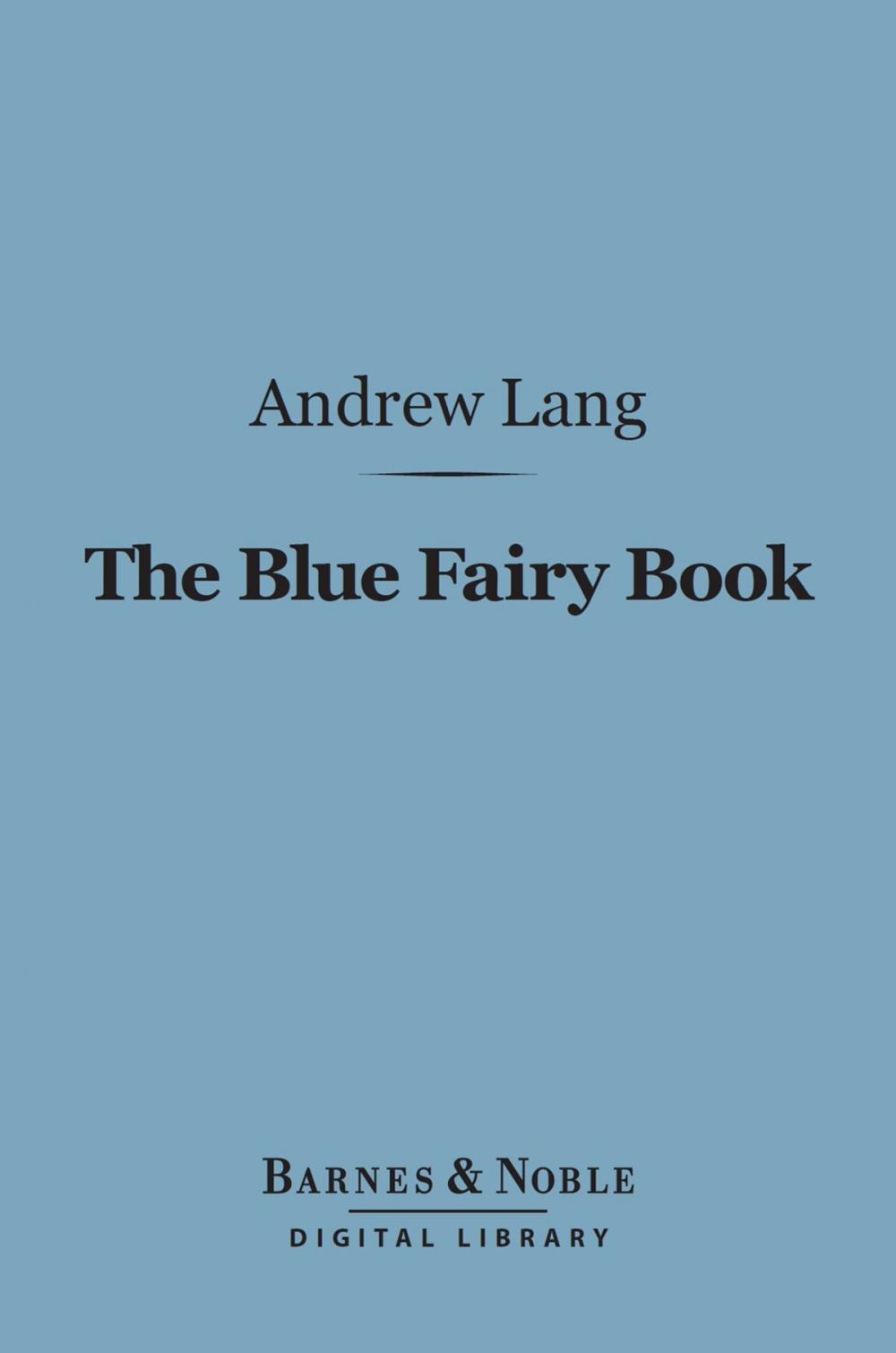 Big bigCover of The Blue Fairy Book (Barnes & Noble Digital Library)