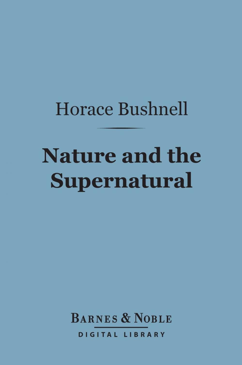 Big bigCover of Nature and the Supernatural (Barnes & Noble Digital Library)