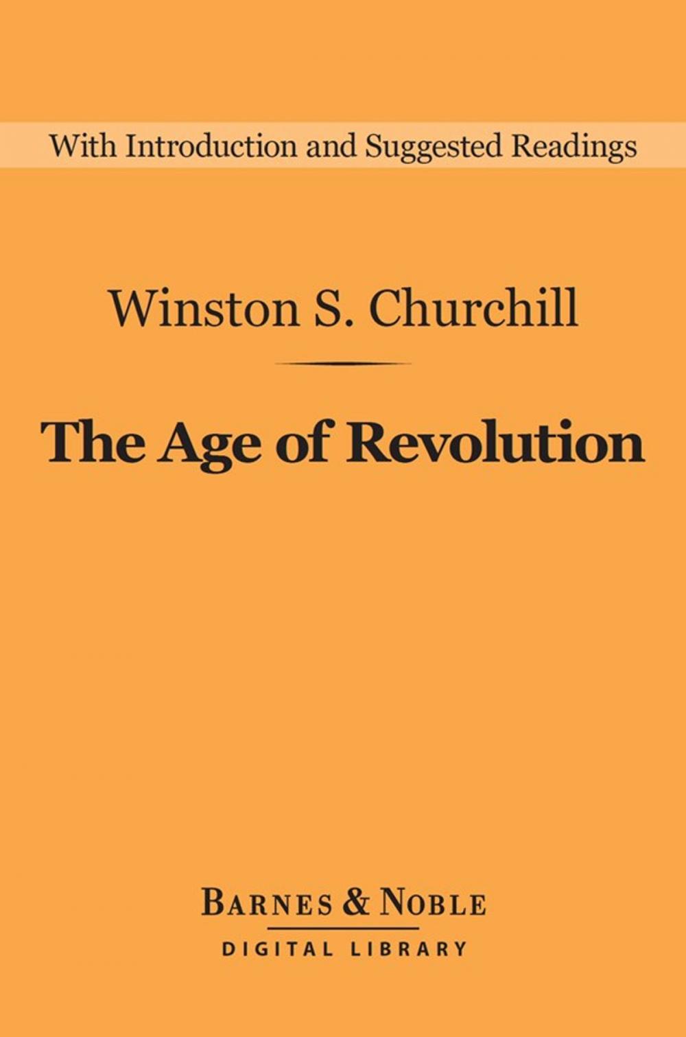 Big bigCover of The Age of Revolution (Barnes & Noble Digital Library)