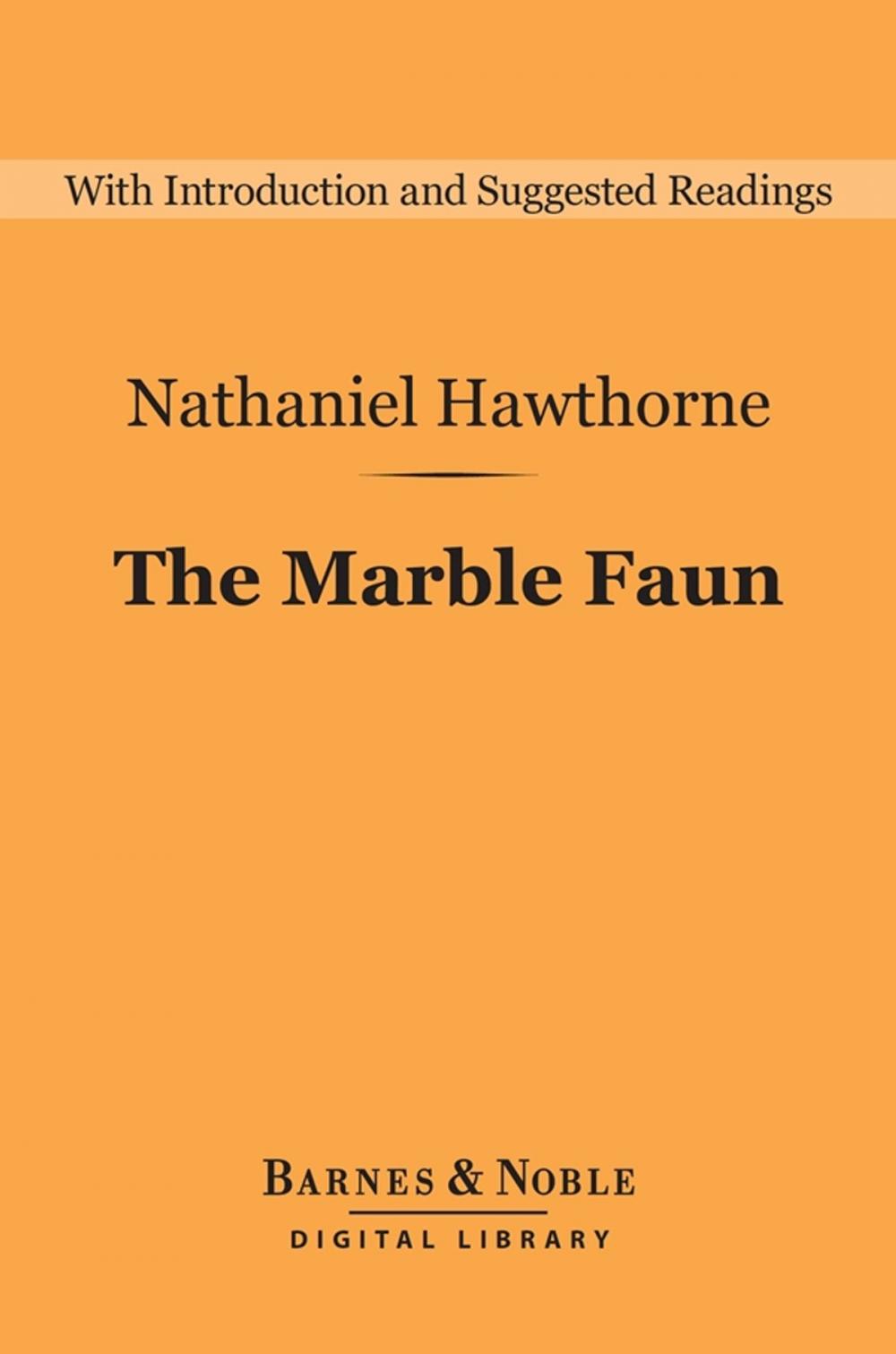 Big bigCover of The Marble Faun (Barnes & Noble Digital Library)