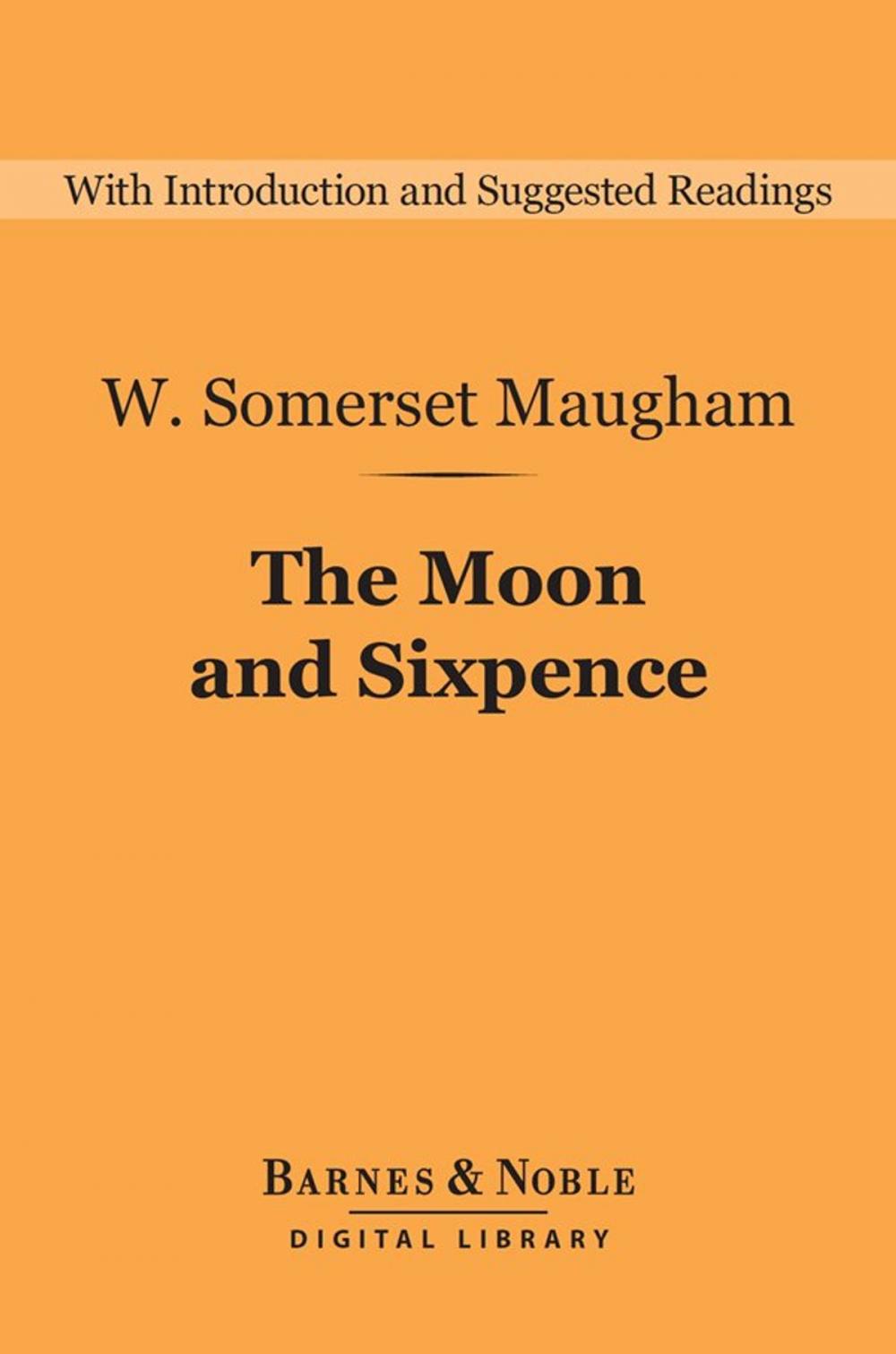 Big bigCover of The Moon and Sixpence (Barnes & Noble Digital Library)