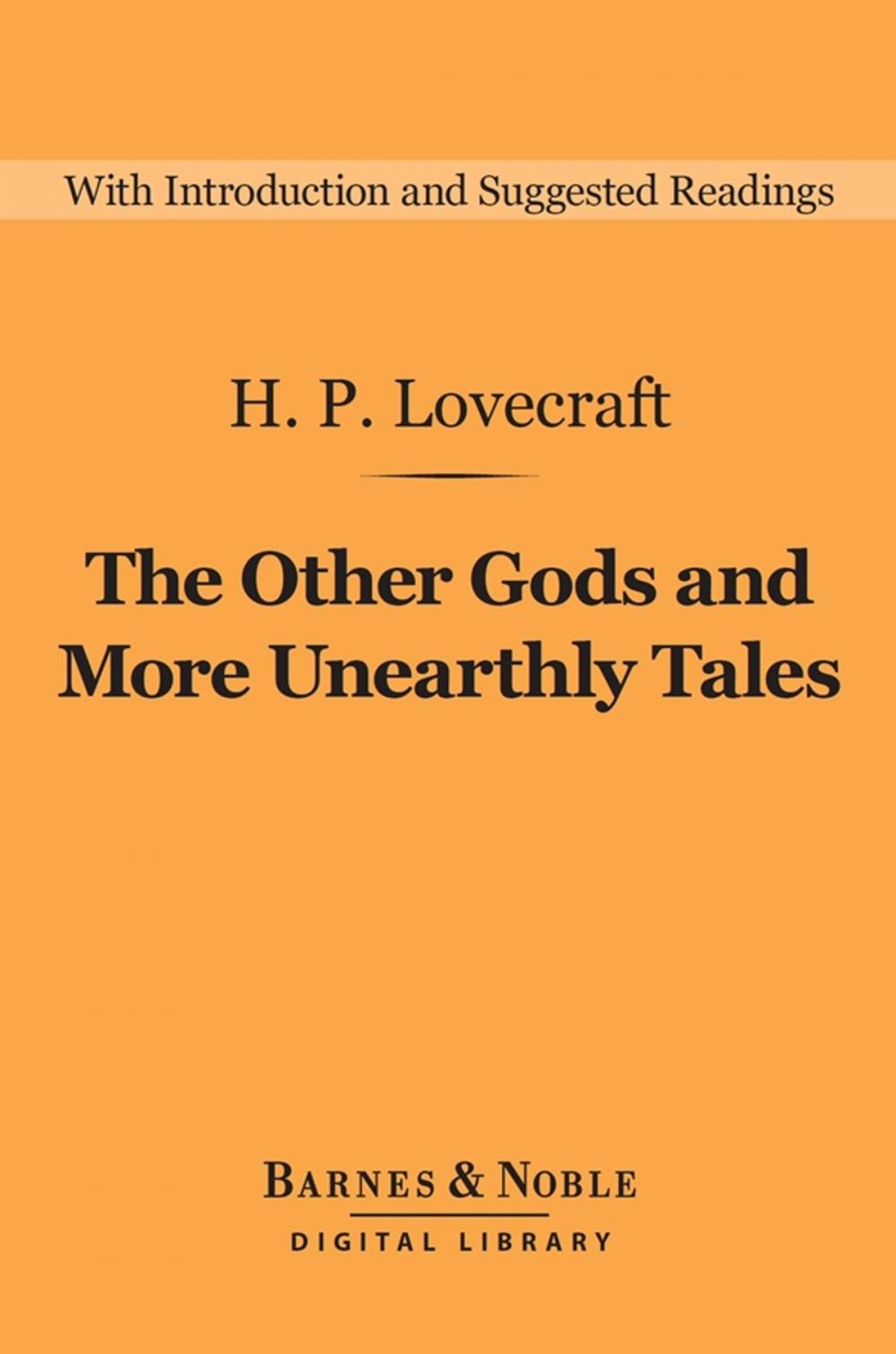Big bigCover of The Other Gods and More Unearthly Tales (Barnes & Noble Digital Library)