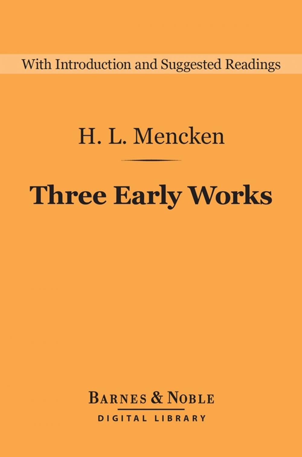 Big bigCover of Three Early Works (Barnes & Noble Digital Library)