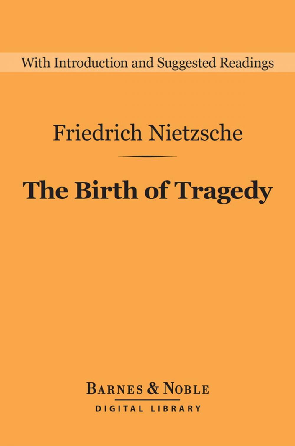 Big bigCover of The Birth of Tragedy (Barnes & Noble Digital Library)