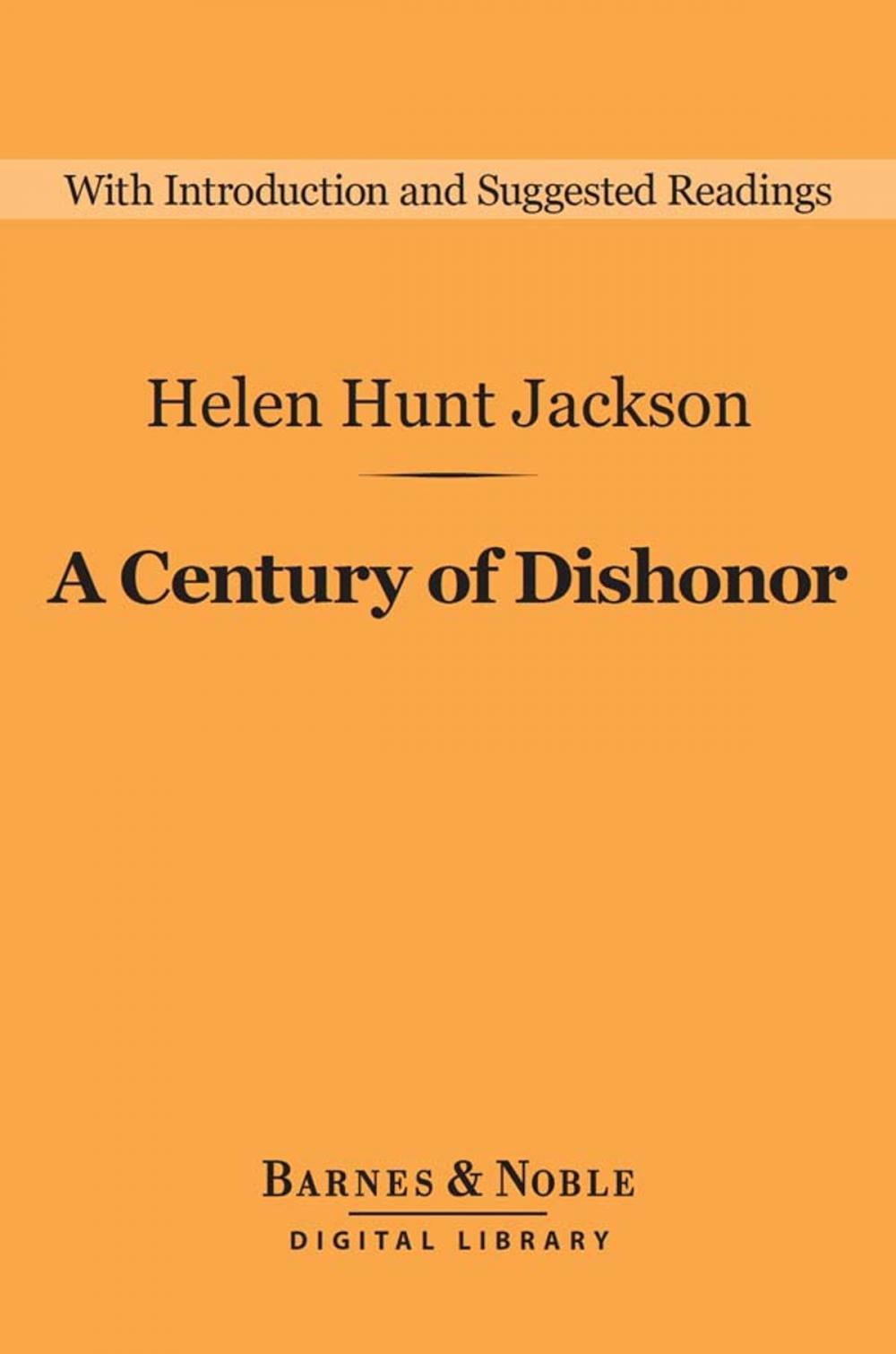 Big bigCover of A Century of Dishonor (Barnes & Noble Digital Library)