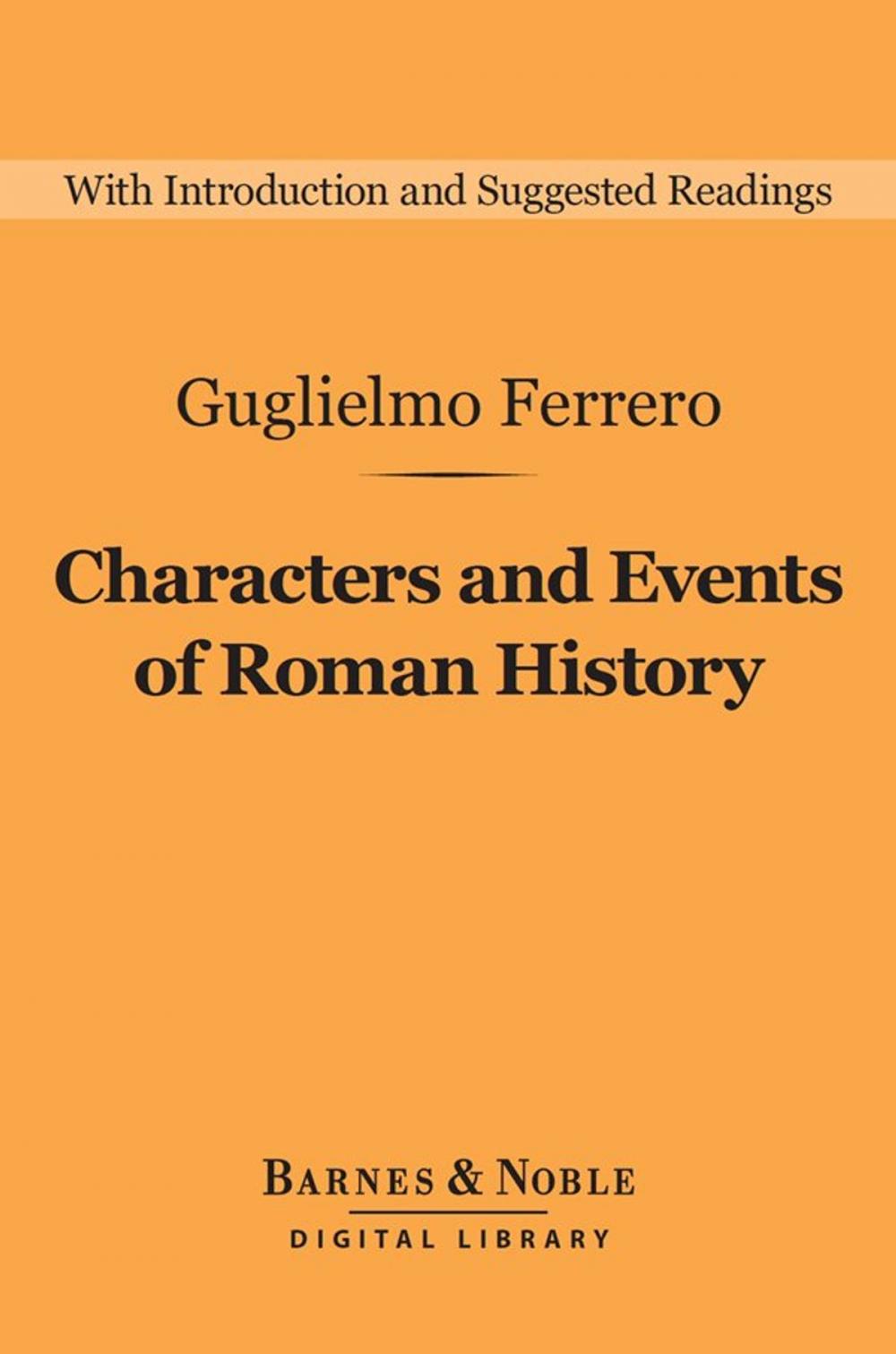 Big bigCover of Characters and Events of Roman History : From Caesar to Nero (Barnes & Noble Digital Library)