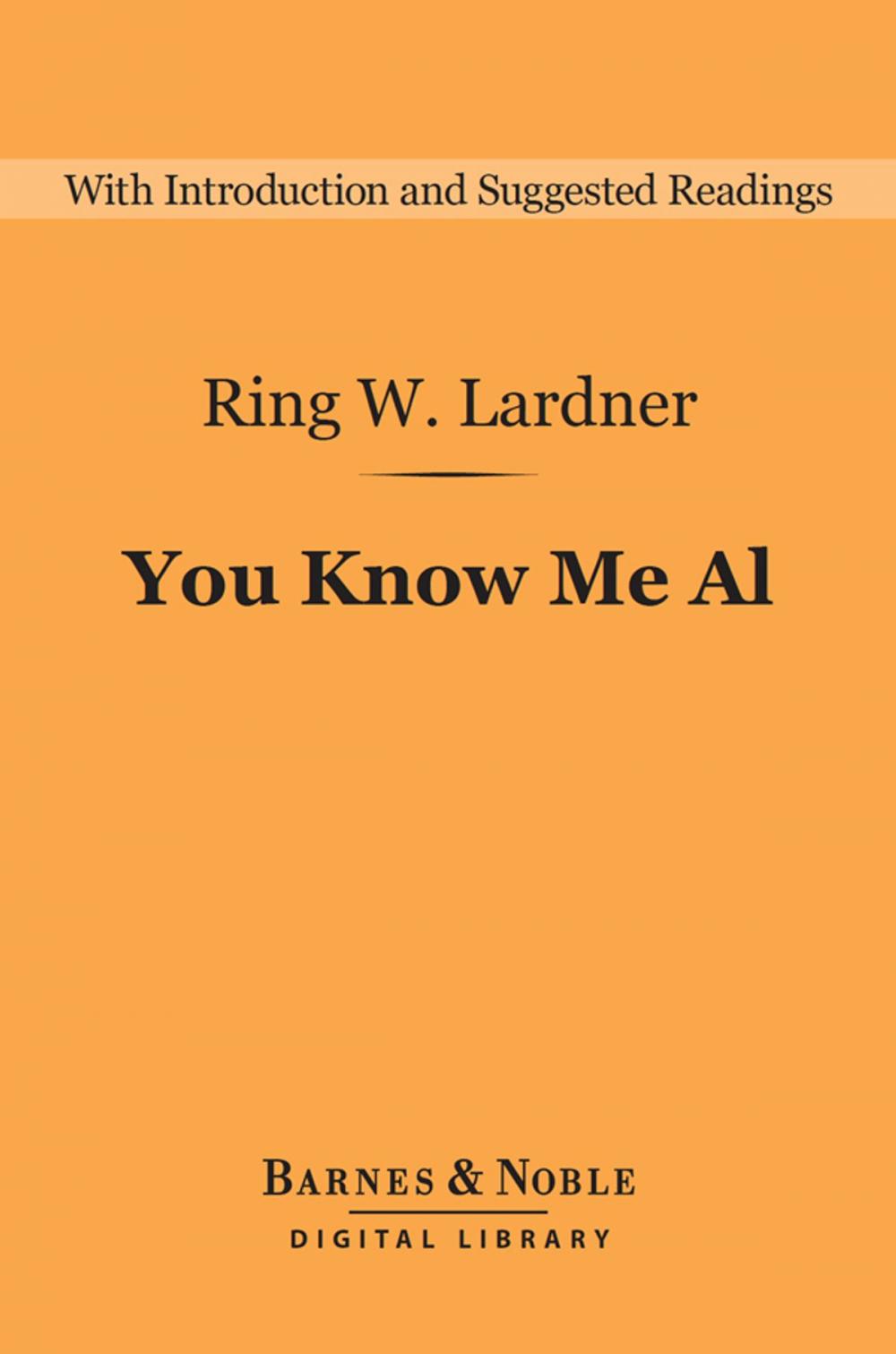 Big bigCover of You Know Me Al: A Busher's Letters (Barnes & Noble Digital Library)