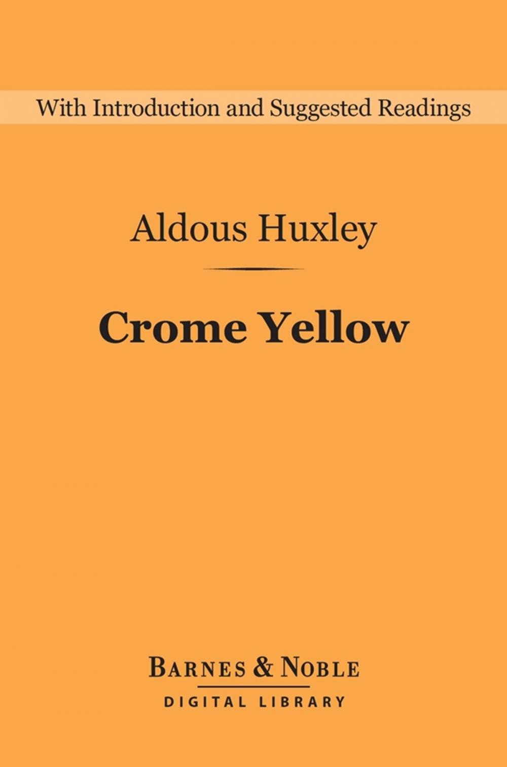 Big bigCover of Crome Yellow (Barnes & Noble Digital Library)