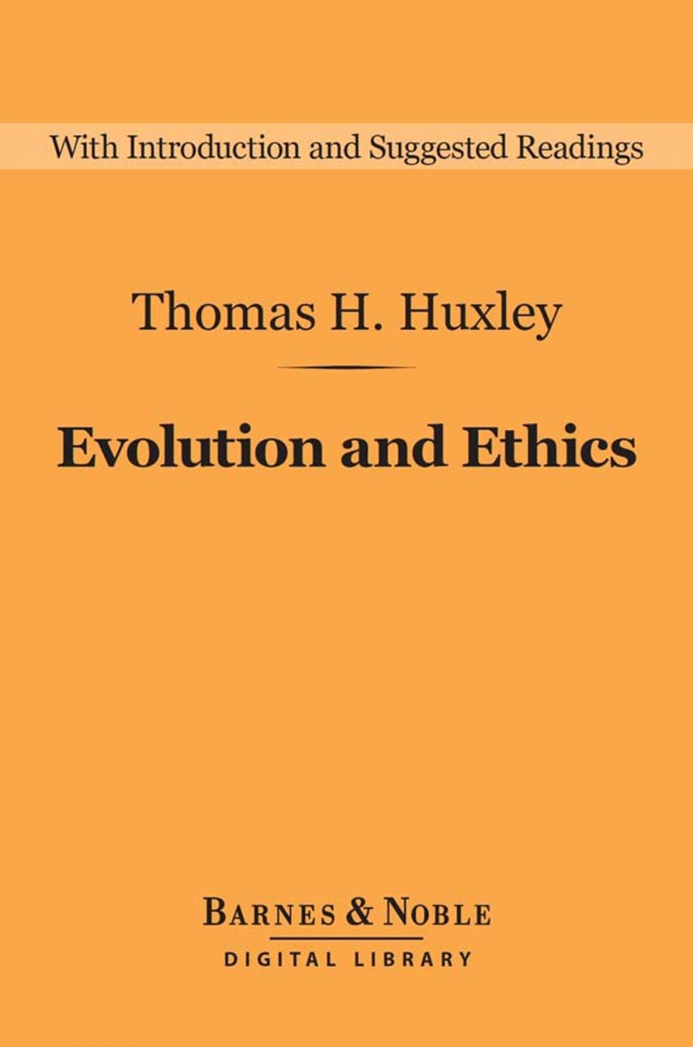 Big bigCover of Evolution and Ethics (Barnes & Noble Digital Library)