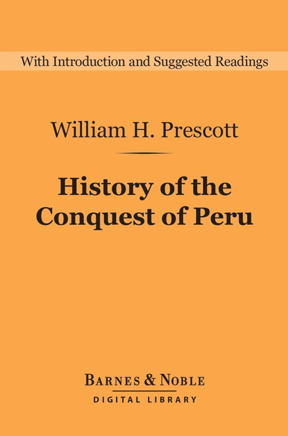 Big bigCover of History of the Conquest of Peru (Barnes & Noble Digital Library)