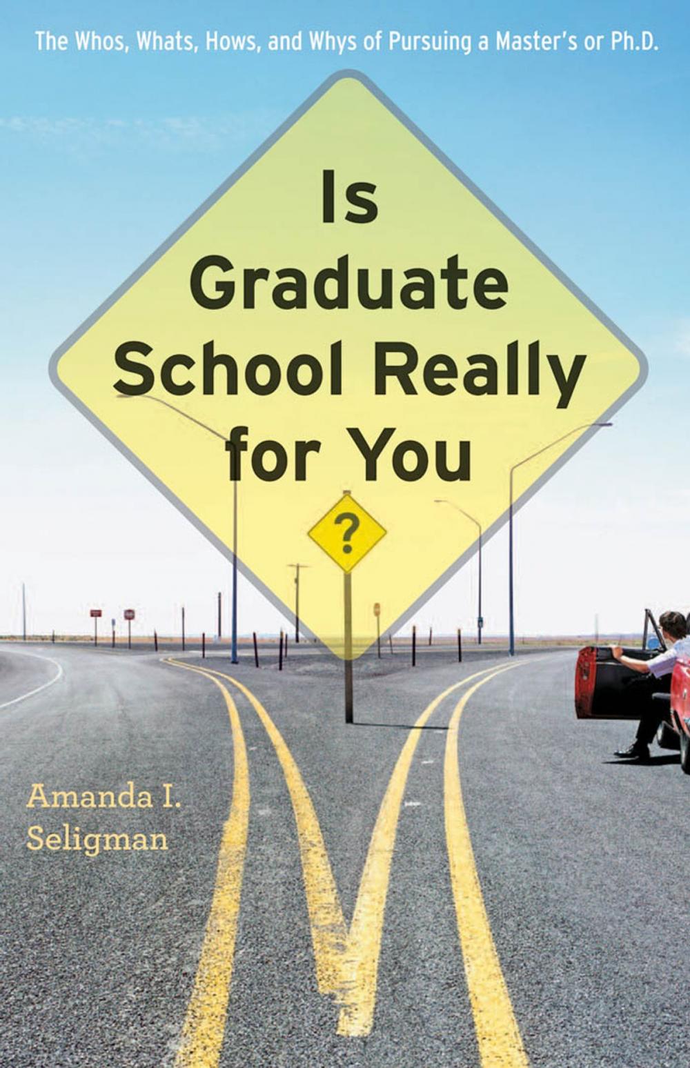 Big bigCover of Is Graduate School Really for You?