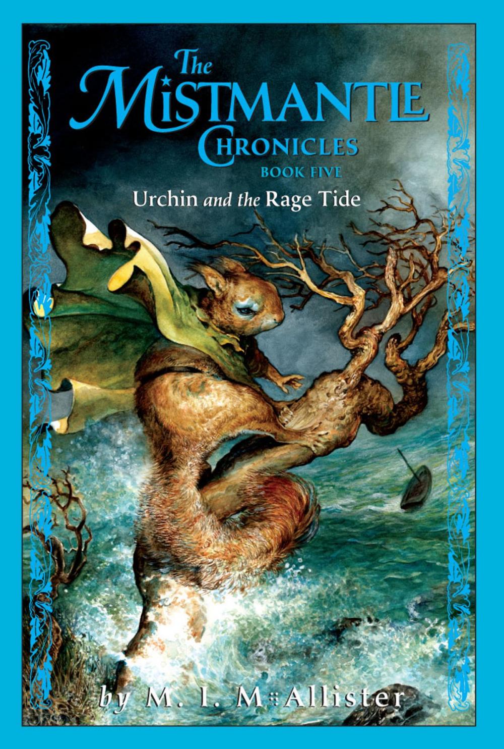 Big bigCover of The Mistmantle Chronicles, Book Five: Urchin and the Rage Tide