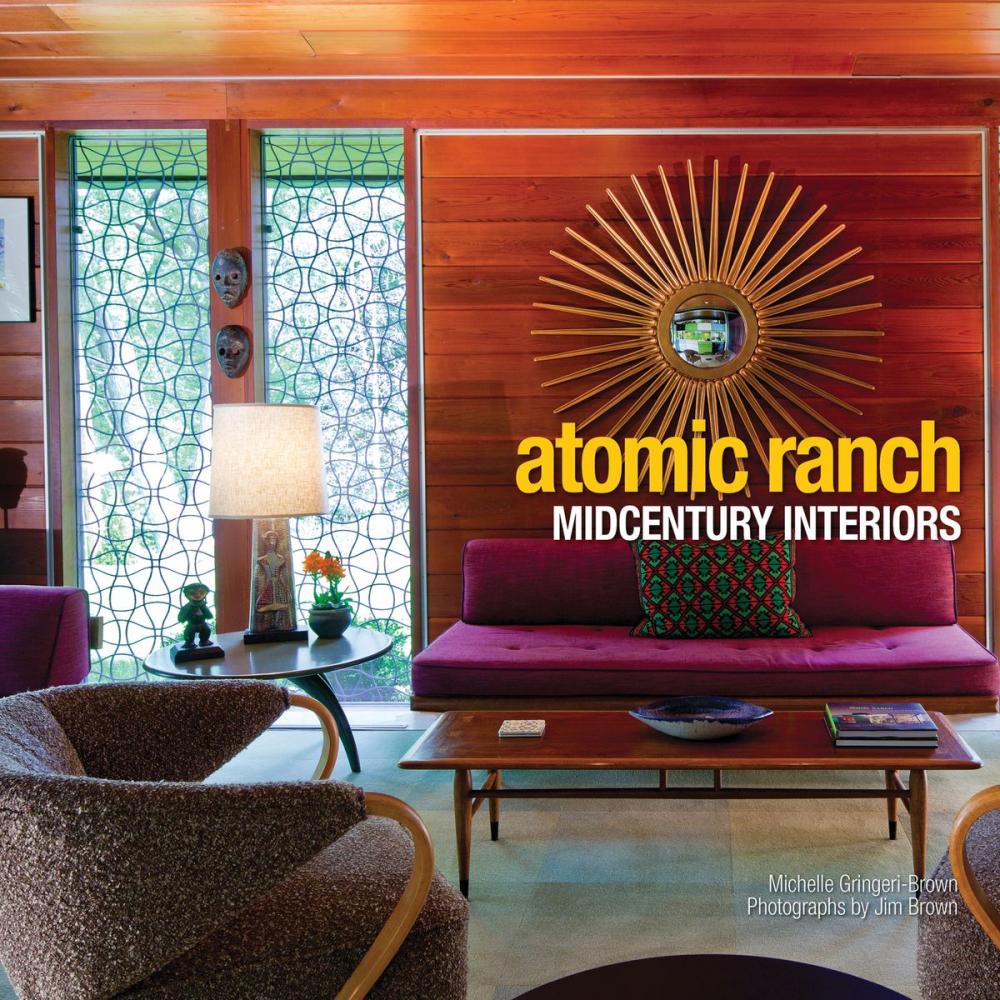 Big bigCover of Atomic Ranch Midcentury Interiors