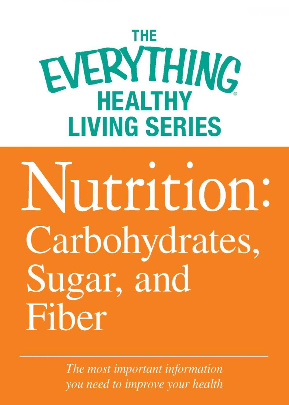 Big bigCover of Nutrition: Carbohydrates, Sugar, and Fiber