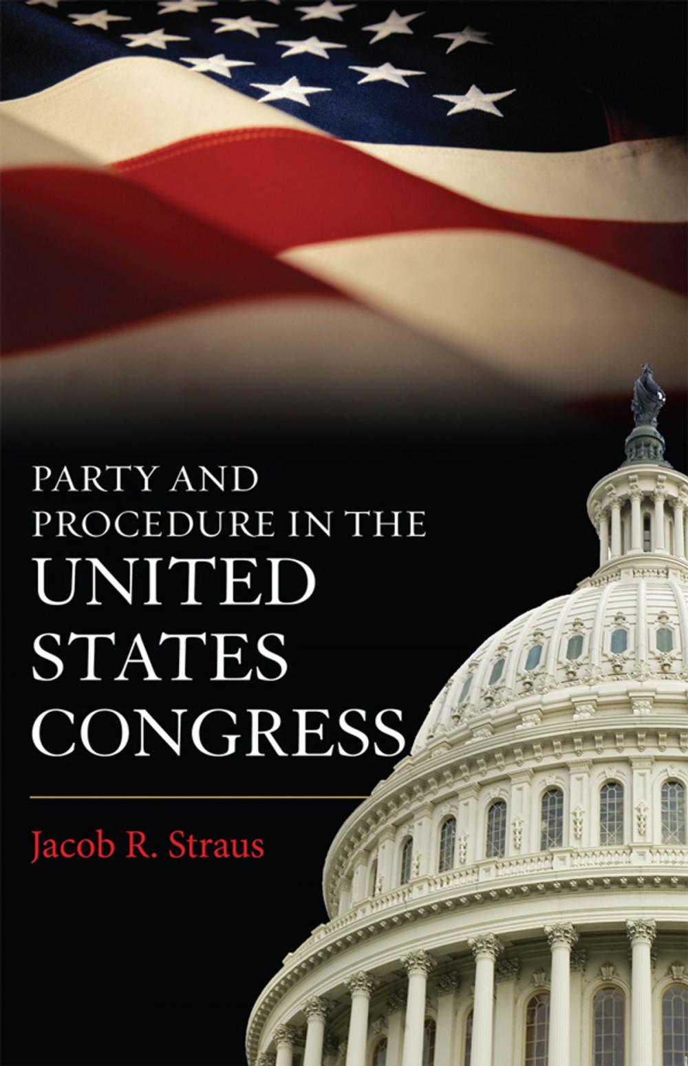 Big bigCover of Party and Procedure in the United States Congress