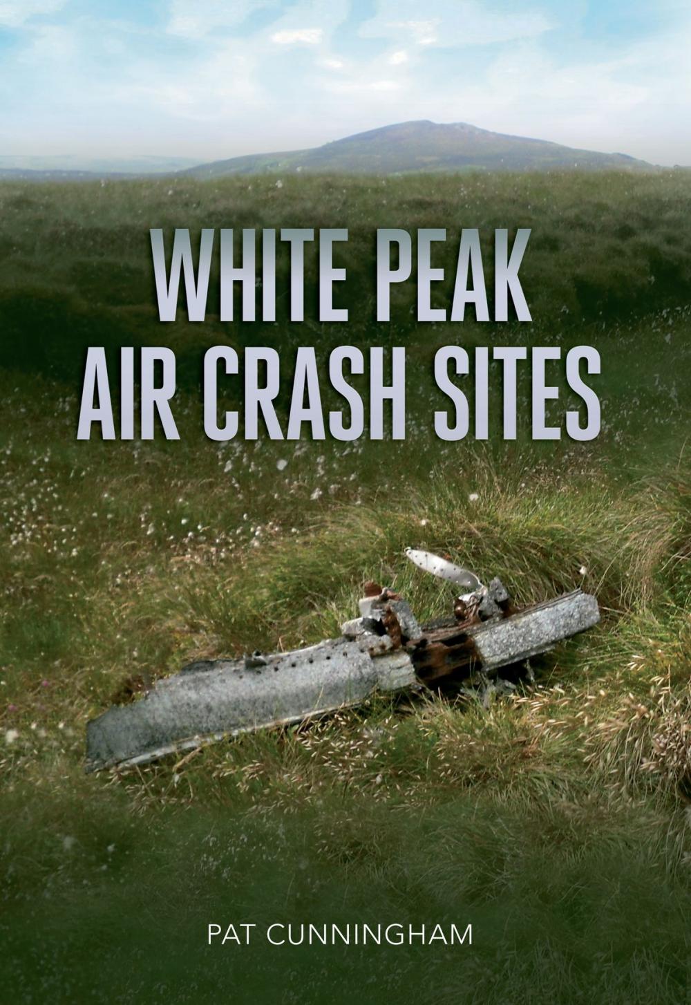 Big bigCover of White Peak Air Crash Sites