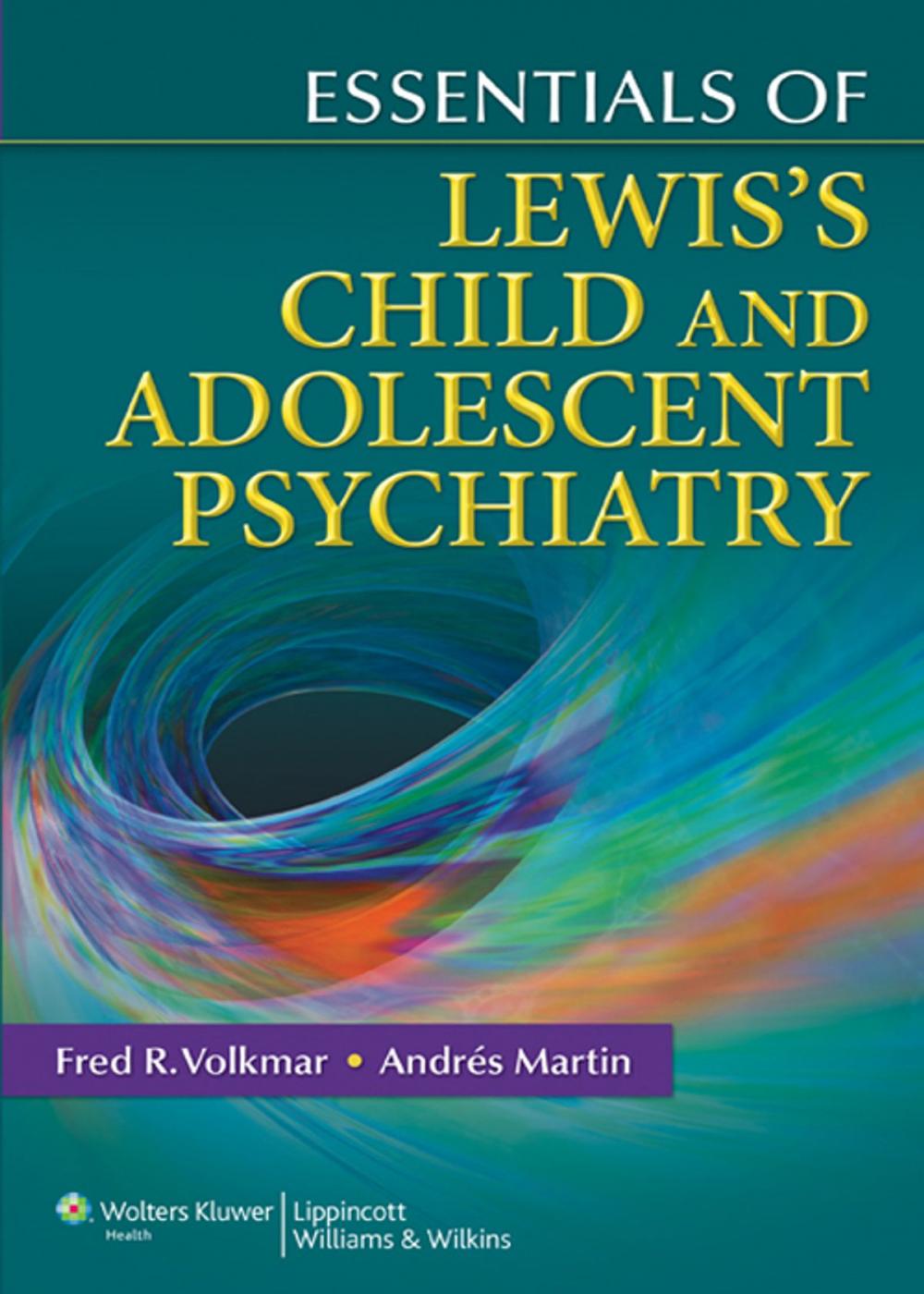 Big bigCover of Essentials of Lewis's Child and Adolescent Psychiatry