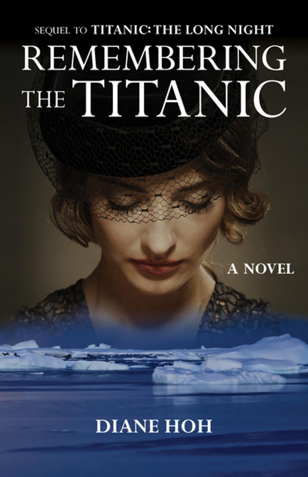 Big bigCover of Remembering the Titanic: A Novel