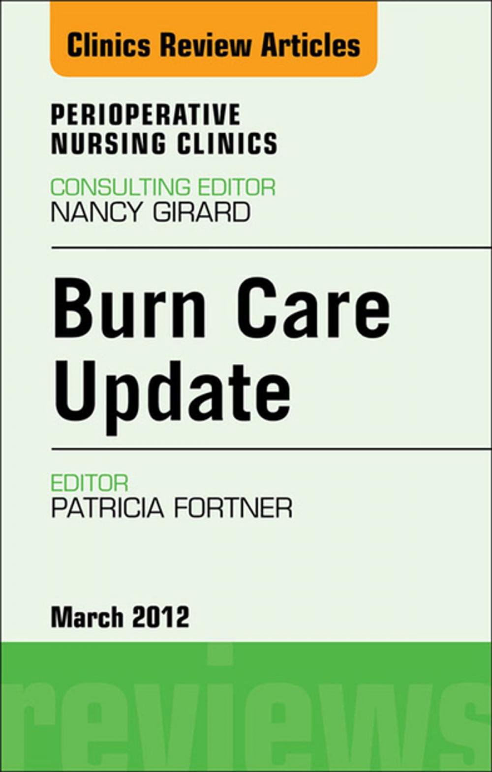 Big bigCover of Burn Care Update, An Issue of Perioperative Nursing Clinics - E-Book