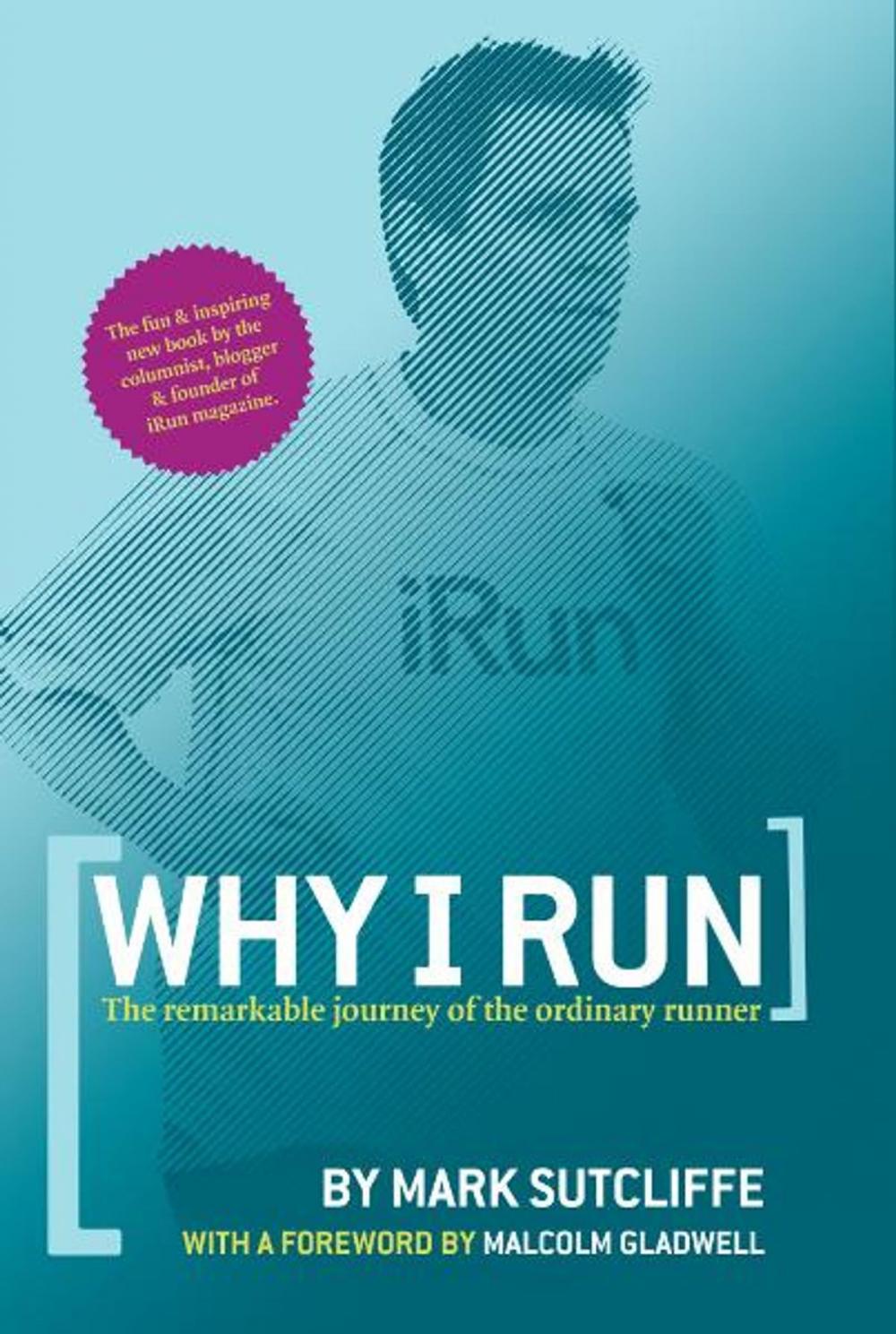 Big bigCover of Why I Run: The Remarkable Journey of the Ordinary Runner