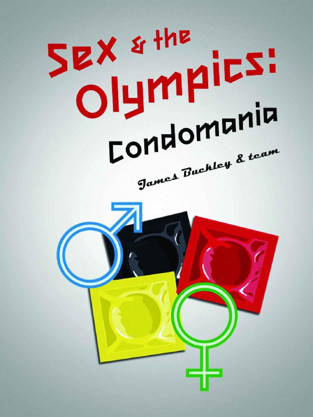 Big bigCover of Sex and the Olympics: Condomania