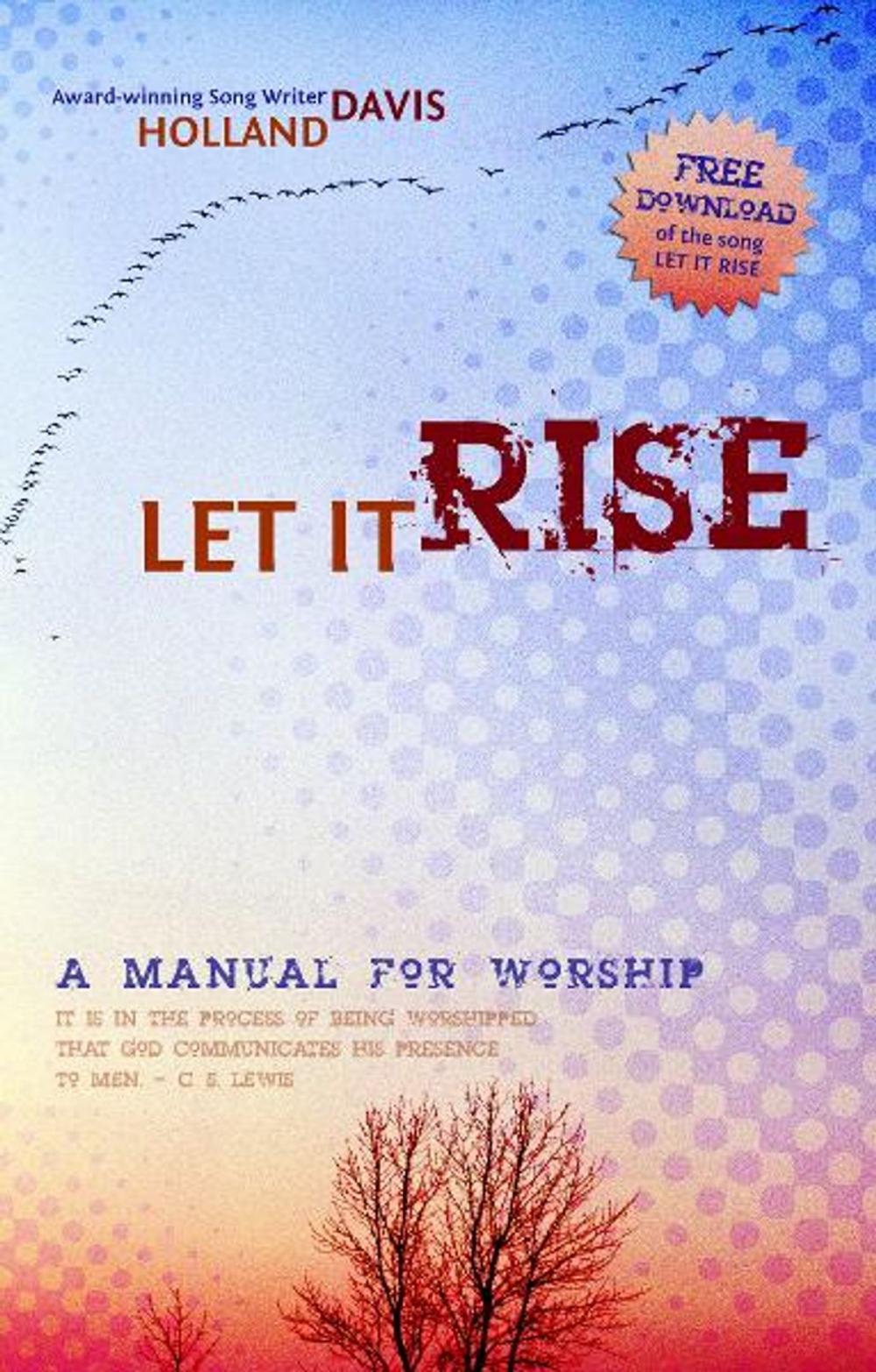 Big bigCover of Let It Rise: A Manual for Worship