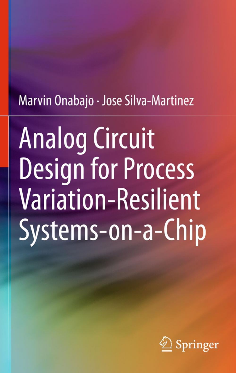 Big bigCover of Analog Circuit Design for Process Variation-Resilient Systems-on-a-Chip