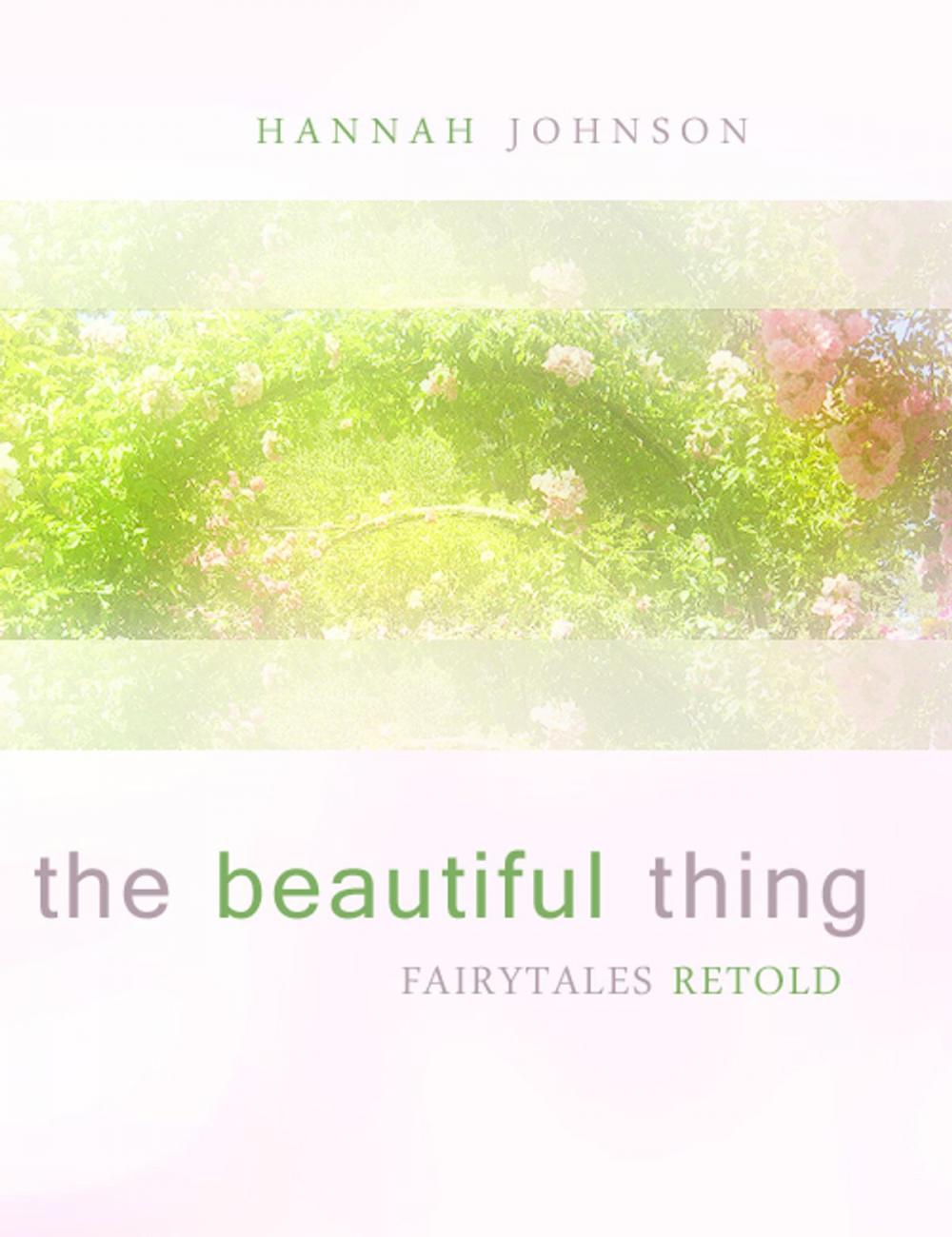 Big bigCover of The Beautiful Thing: Fairytales Retold