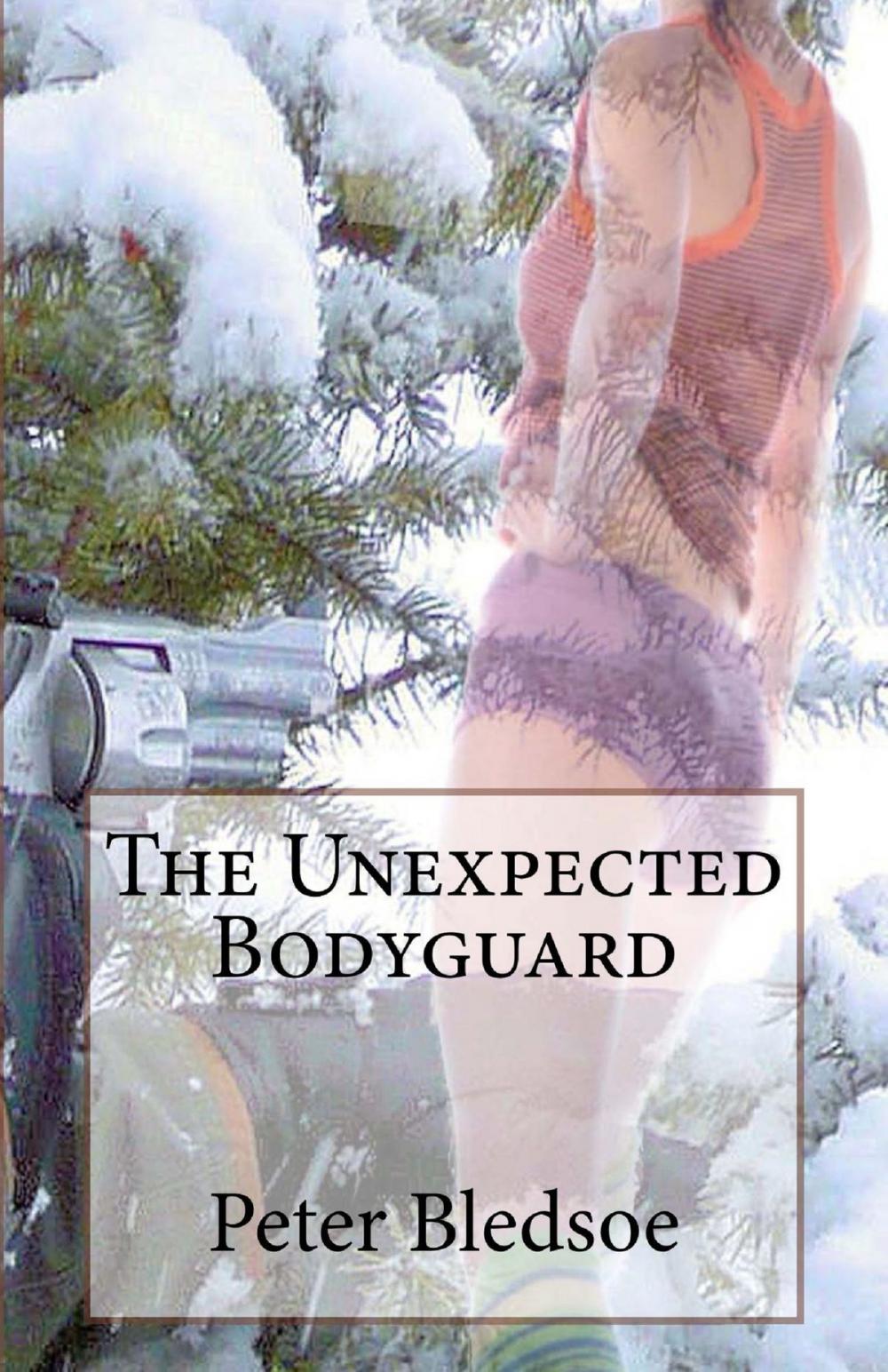 Big bigCover of The Unexpected Bodyguard