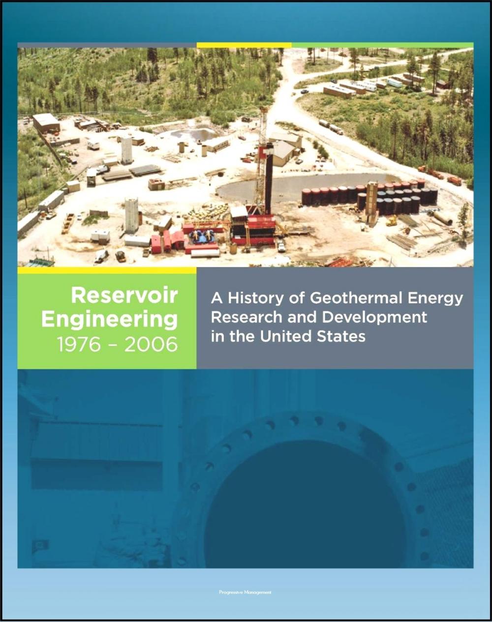 Big bigCover of 21st Century Geothermal Energy: A History of Geothermal Energy Research and Development in the United States - Volume 3 - Reservoir Engineering 1976-2006