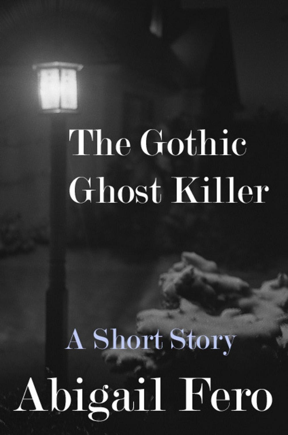 Big bigCover of The Gothic Ghost Killer