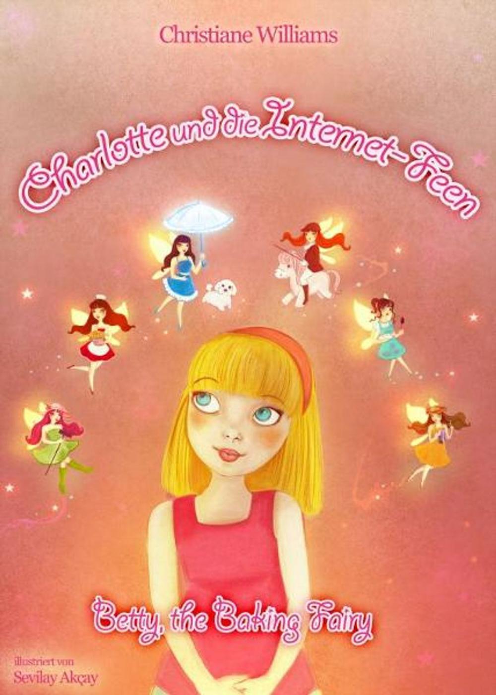 Big bigCover of Charlotte und die Internet-Feen: Betty, the Baking Fairy