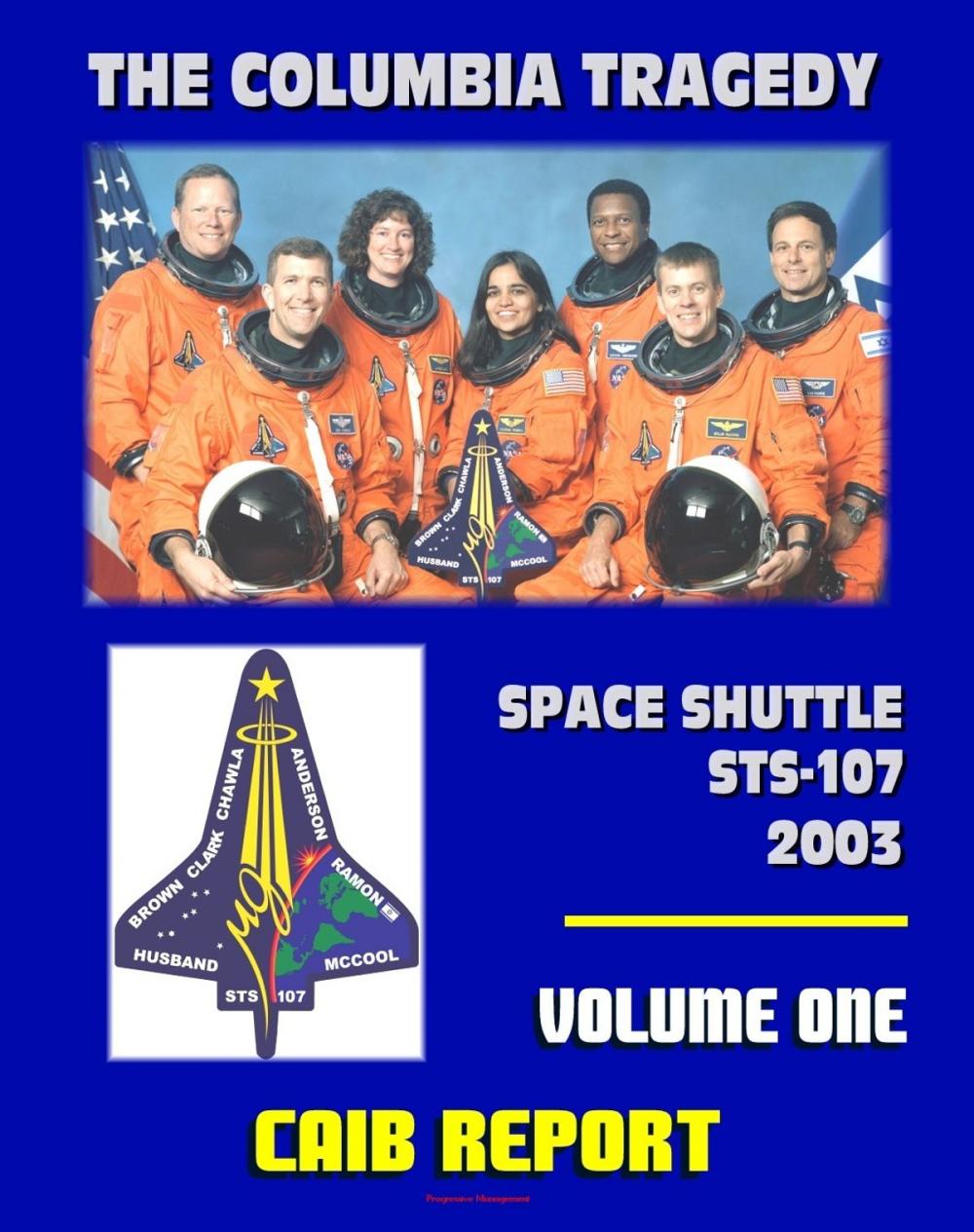 Big bigCover of Space Shuttle Columbia STS-107 Tragedy: Columbia Accident Investigation Board (CAIB) Final Report, Gehman Board Report to NASA