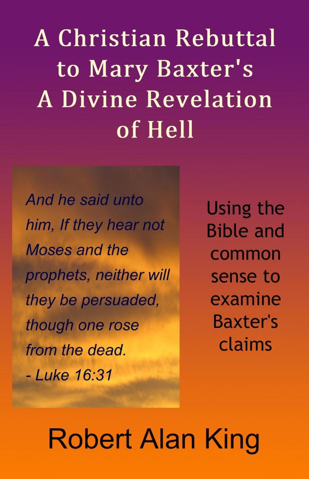 Big bigCover of A Christian Rebuttal to Mary Baxter's A Divine Revelation of Hell