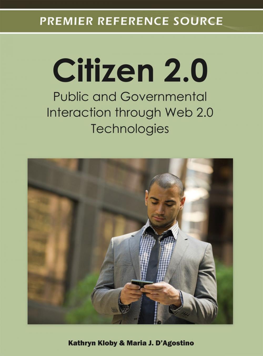 Big bigCover of Citizen 2.0: Public and Governmental Interaction through Web 2.0 Technologies