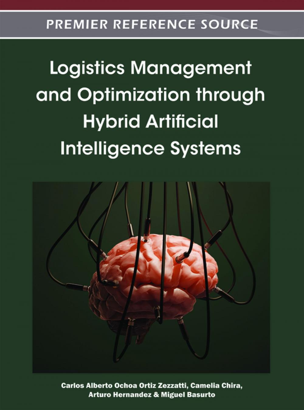 Big bigCover of Logistics Management and Optimization through Hybrid Artificial Intelligence Systems