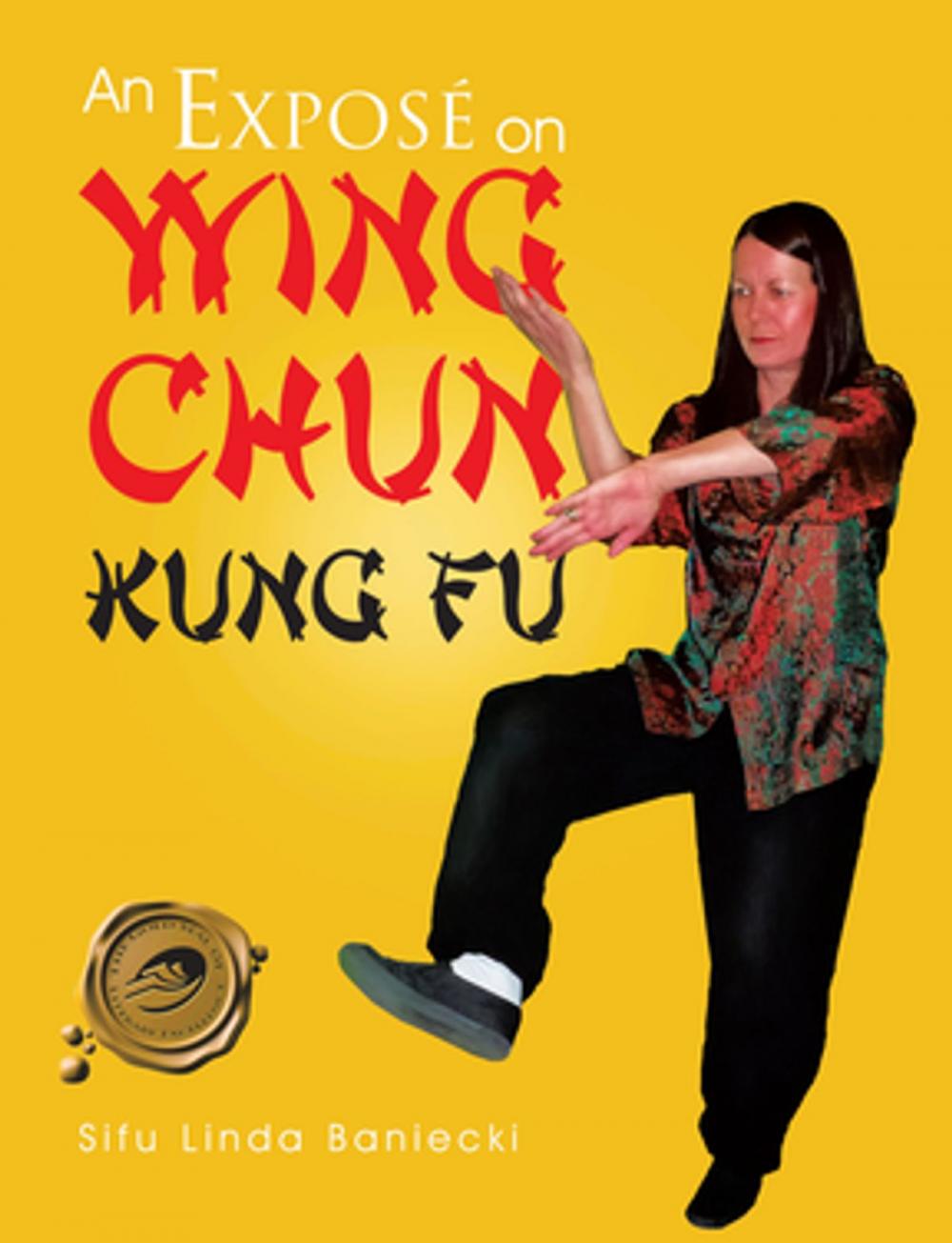 Big bigCover of An Exposé on Wing Chun Kung Fu