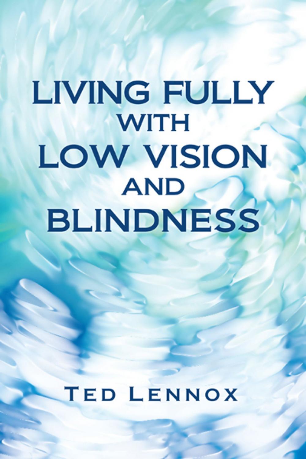 Big bigCover of Living Fully with Low Vision and Blindness