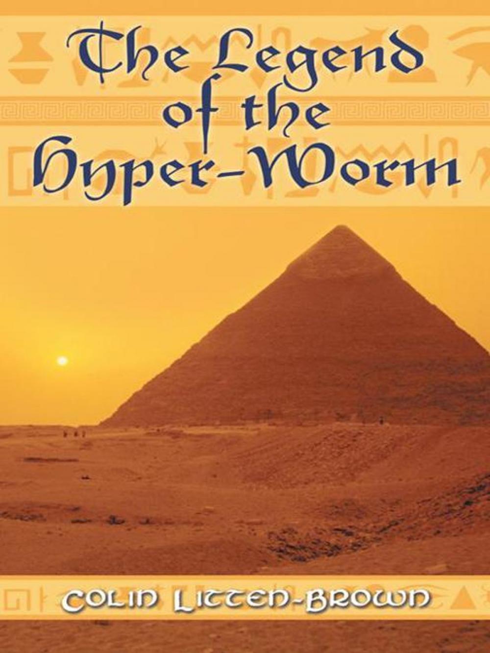 Big bigCover of The Legend of the Hyper-Worm