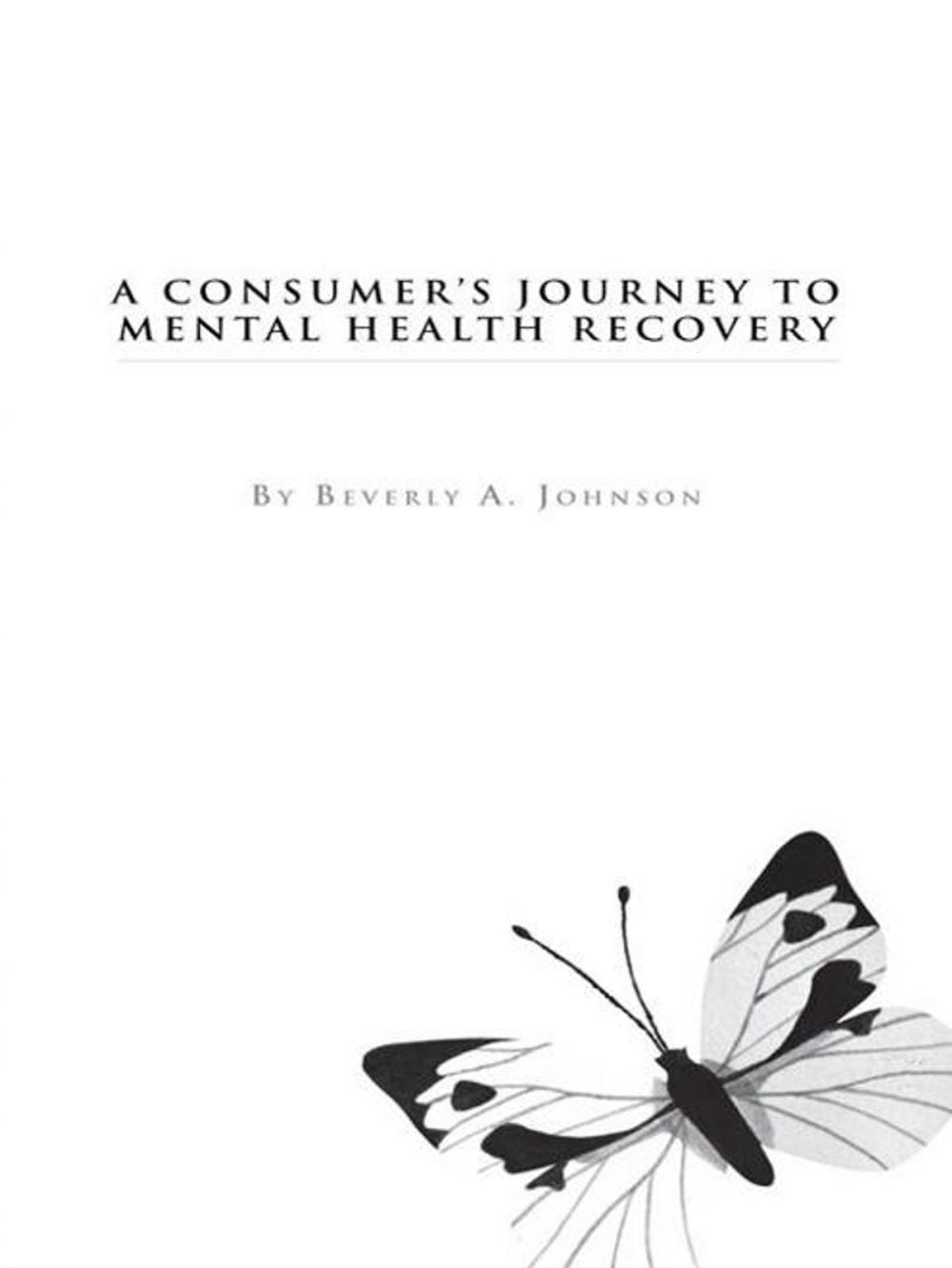 Big bigCover of A Consumer's Journey to Mental Health Recovery