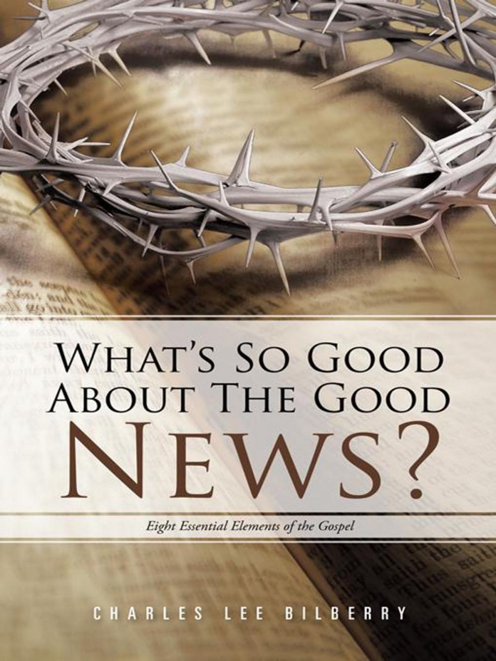 Big bigCover of What’S so Good About the Good News?