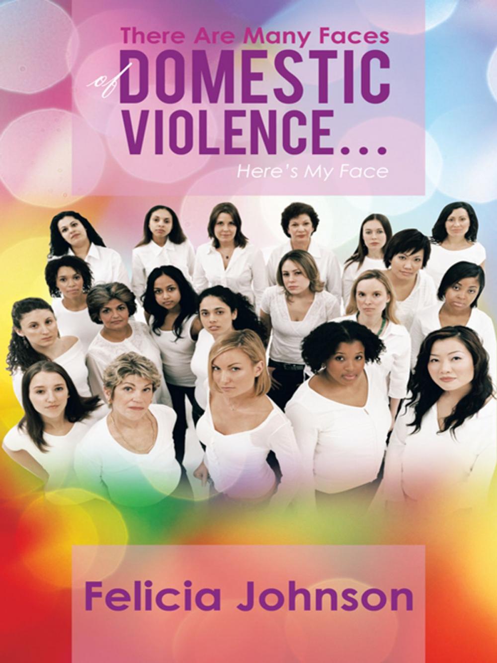 Big bigCover of There Are Many Faces of Domestic Violence…