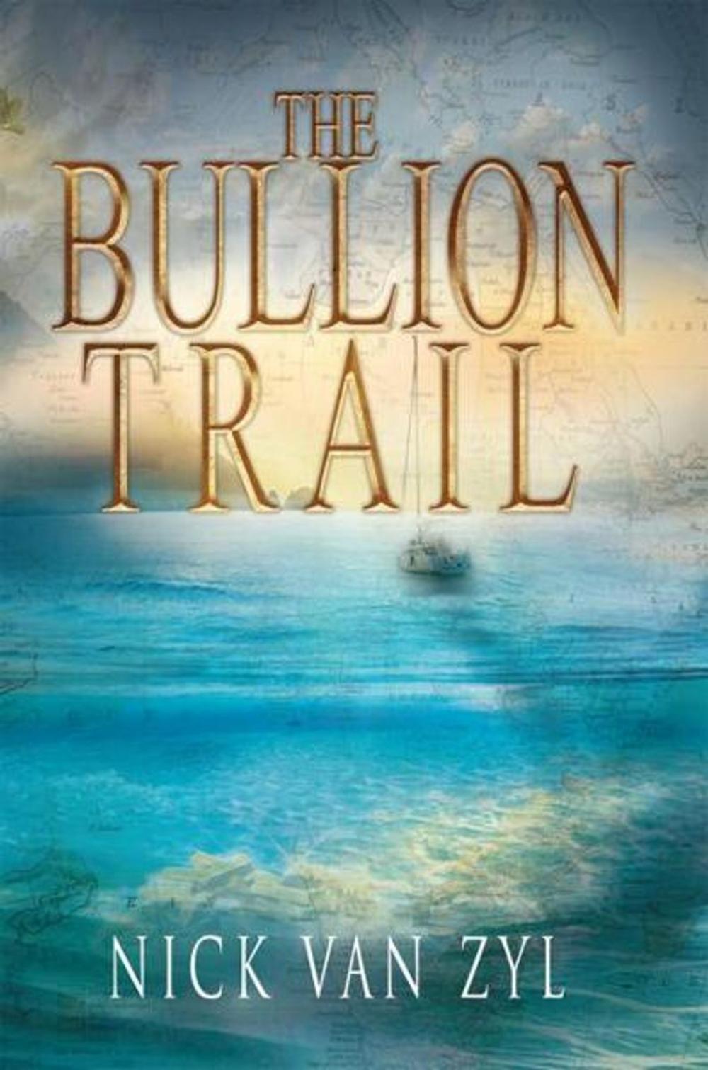 Big bigCover of The Bullion Trail