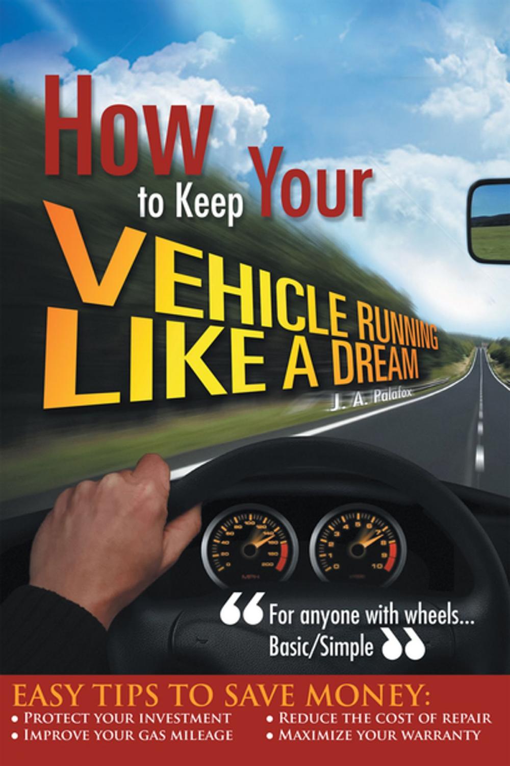 Big bigCover of How to Keep Your Vehicle Running Like a Dream