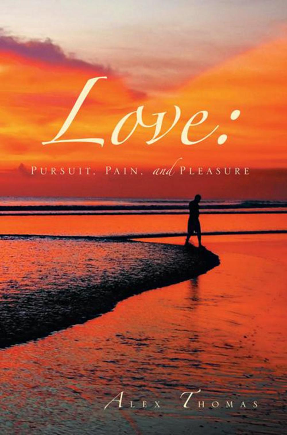 Big bigCover of Love: Pursuit, Pain, and Pleasure