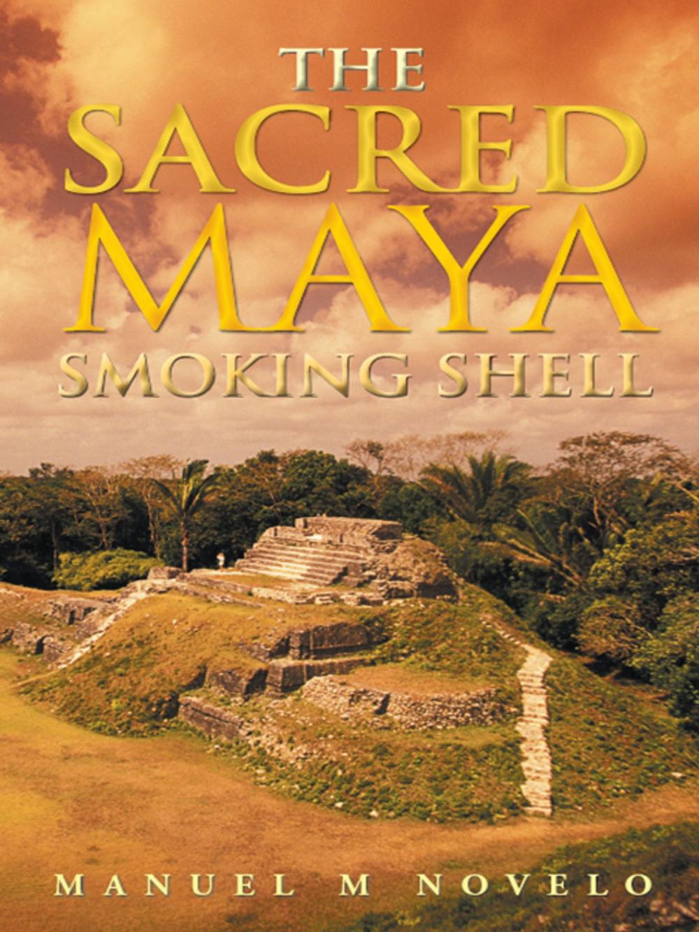 Big bigCover of The Sacred Maya Smoking Shell