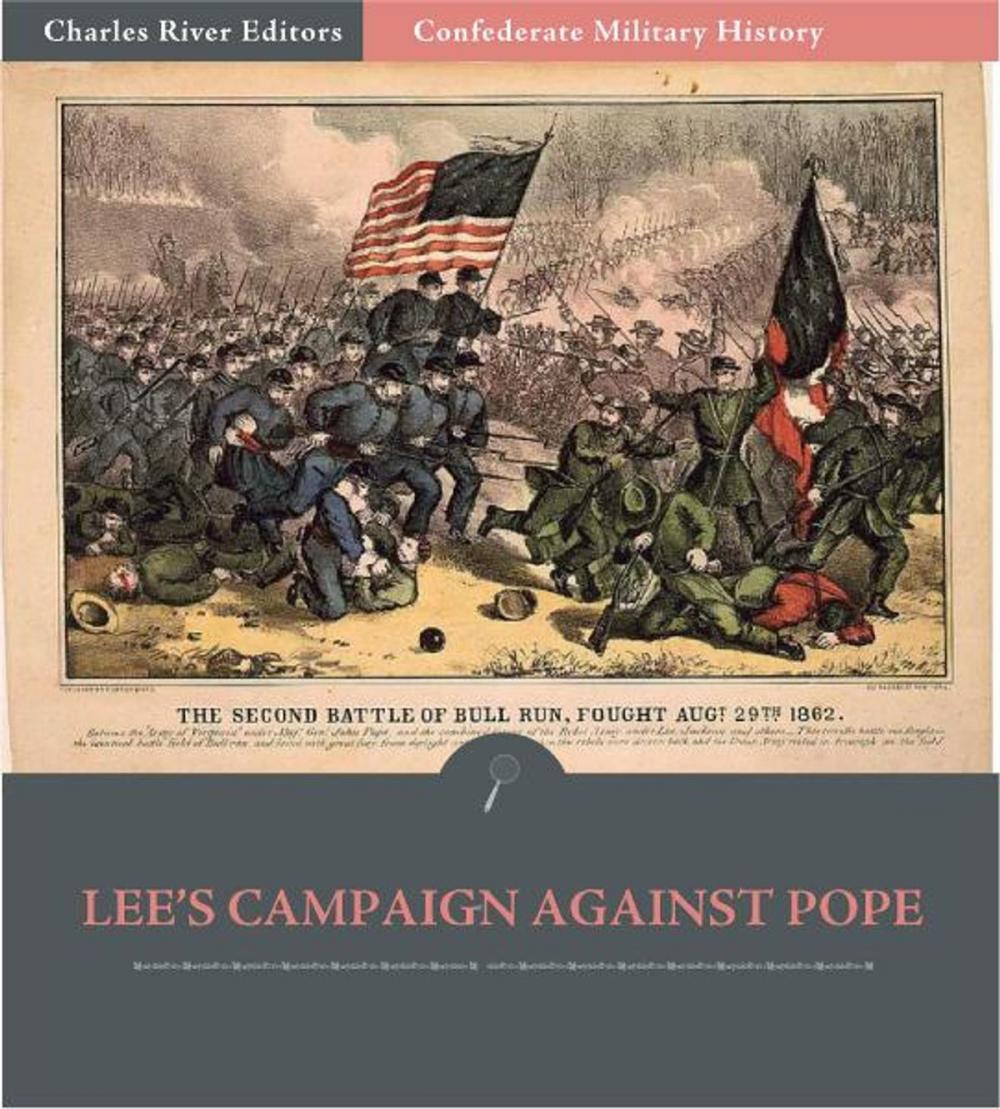 Big bigCover of Confederate Military History: Lee's Campaign Against Pope In Northern Virginia (Illustrated Edition)