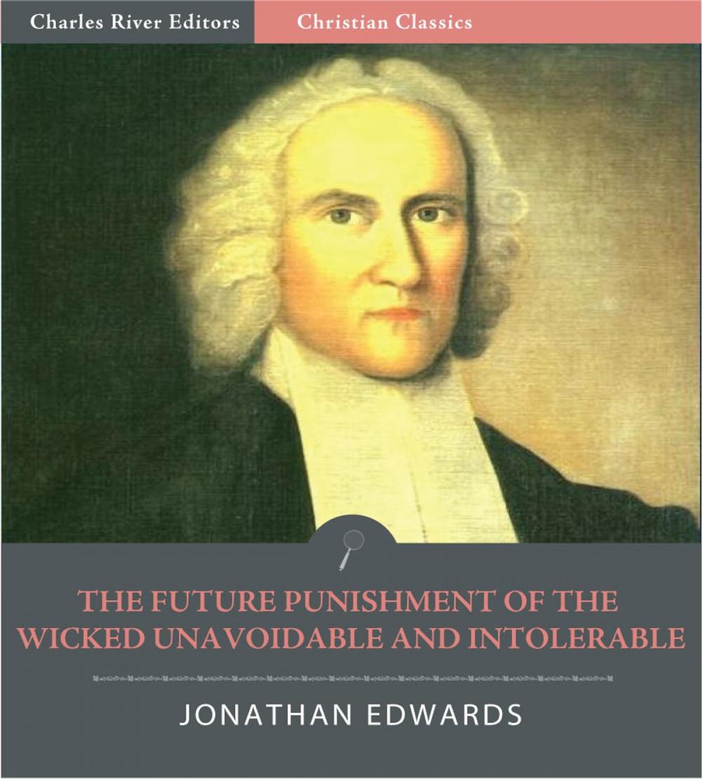 Big bigCover of The Future Punishment of the Wicked Unavoidable and Intolerable (Illustrated Edition)