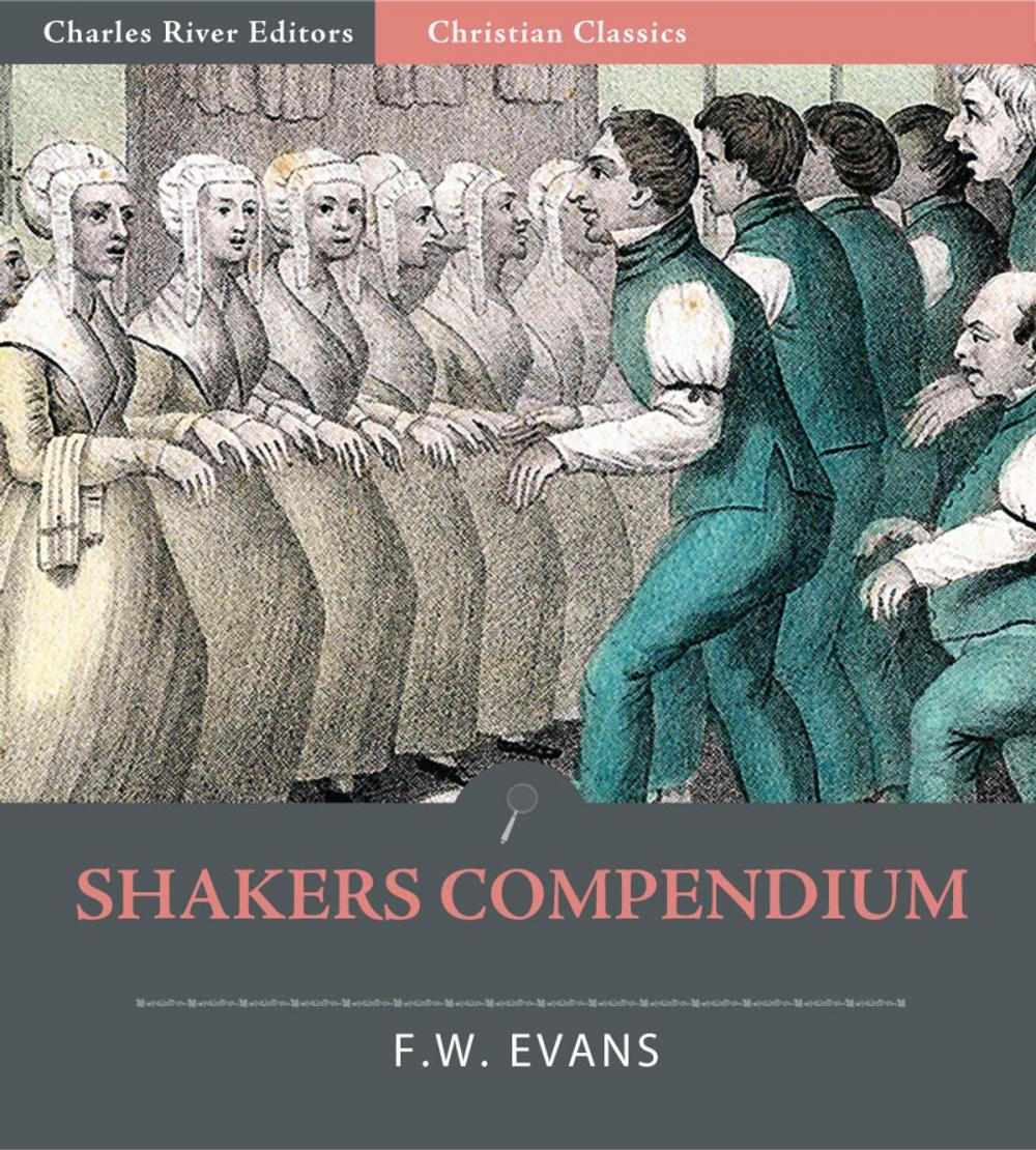 Big bigCover of Shakers Compendium of the Origin, History, Principles, Rules and Regulations, Government and Doctrines of the United Society of Believers in Christs Second Appearing