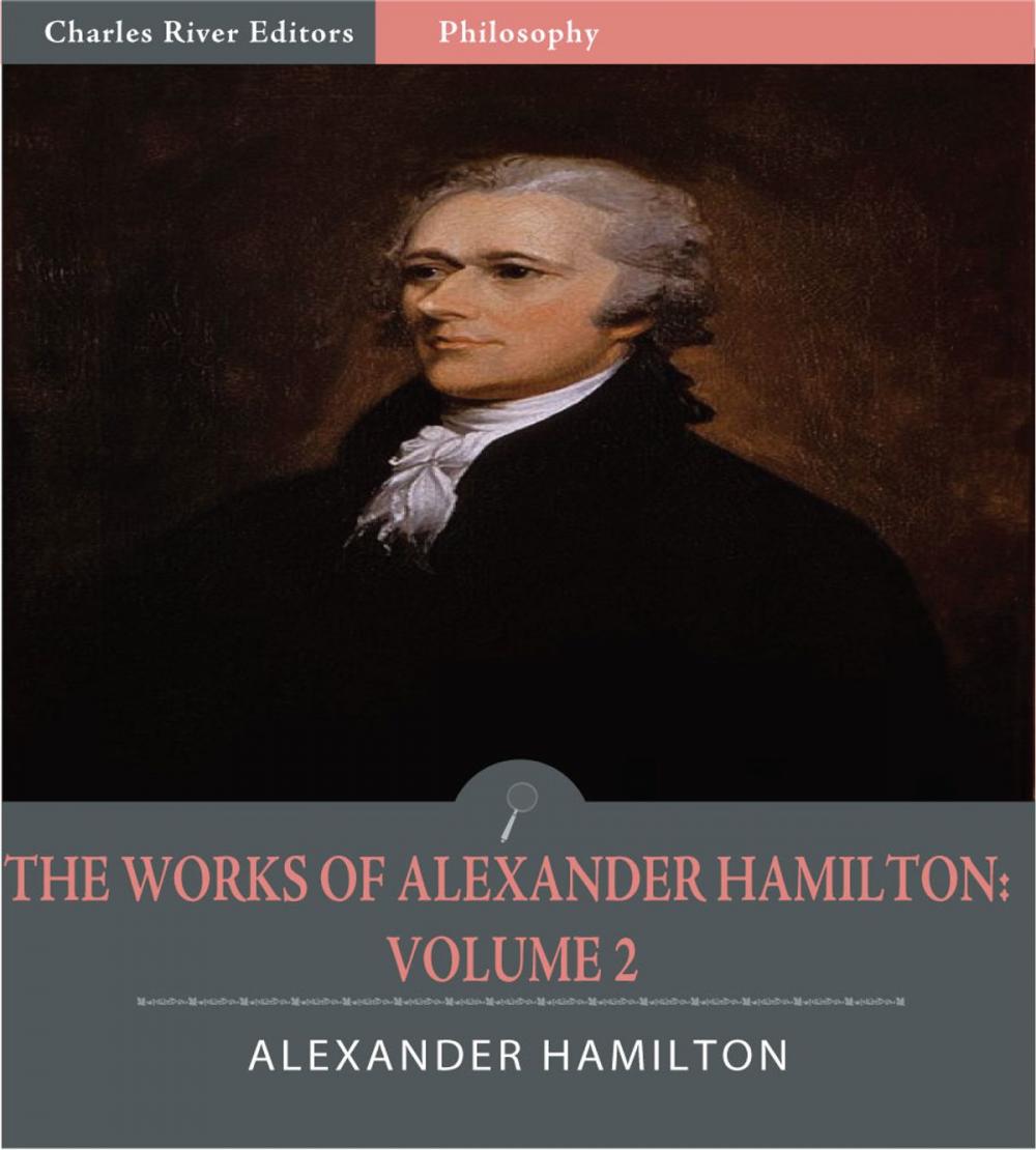 Big bigCover of The Works of Alexander Hamilton: Volume 2 (Illustrated Edition)